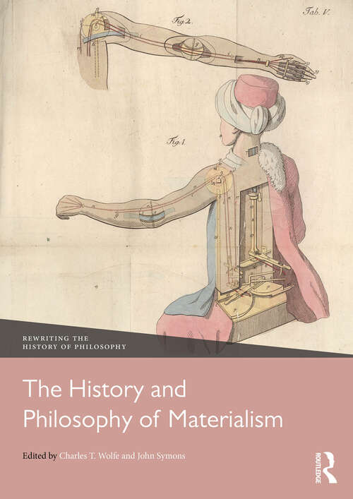 Book cover of The History and Philosophy of Materialism (Rewriting the History of Philosophy)