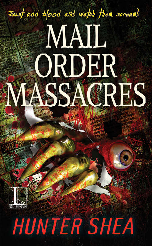 Book cover of Mail Order Massacres: Just Add Water, Money Back Guarantee And Optical Delusion (Mail Order Massacres)