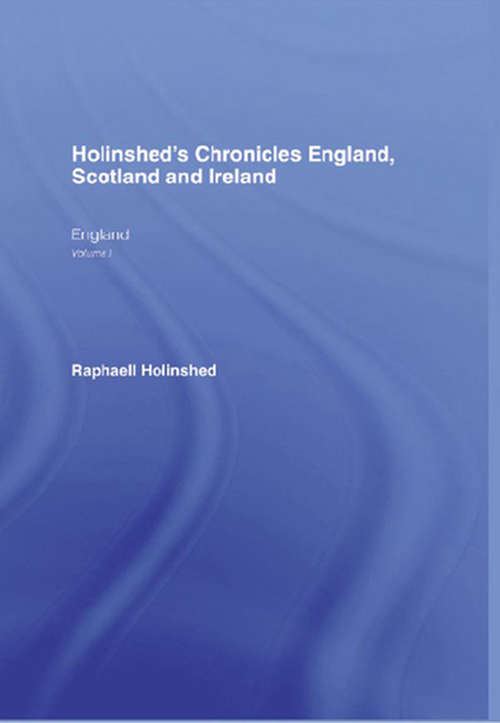 Book cover of Holinshed's Chronicles England, Scotland and Ireland: Chro.Eng.Scot.Etc 6v