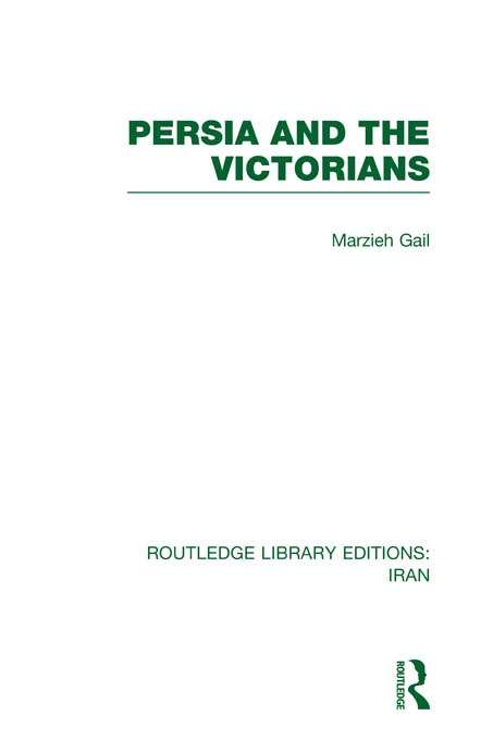 Book cover of Persia and the Victorians (Routledge Library Editions: Iran #6)