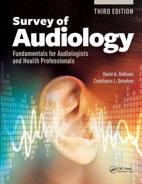 Book cover of Survey of Audiology: Fundamentals for Audiologists and Health Professionals, Third Edition
