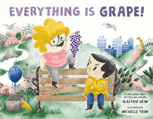 Book cover of Everything Is Grape!