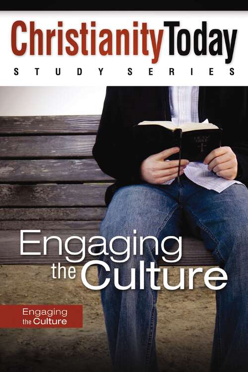 Book cover of Engaging the Culture (Christianity Today Study Series)