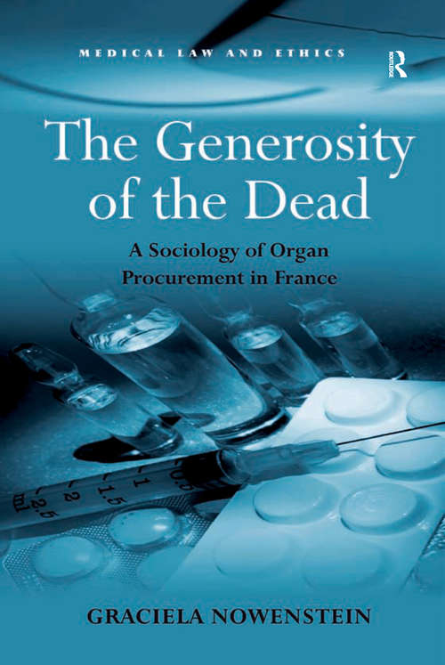 Book cover of The Generosity of the Dead: A Sociology of Organ Procurement in France (Medical Law and Ethics)