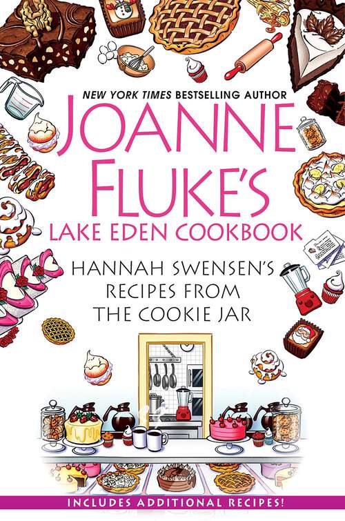 Book cover of Joanne Fluke’s Lake Eden Cookbook: Hannah Swensen's Recipes From The Cookie Jar (A Hannah Swensen Mystery)