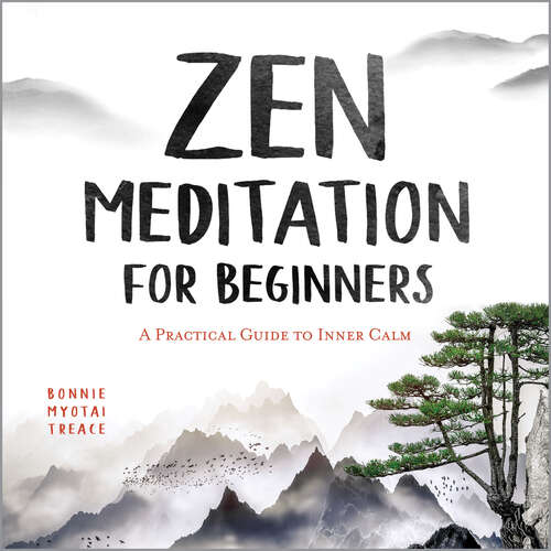 Book cover of Zen Meditation for Beginners: A Practical Guide to Inner Calm