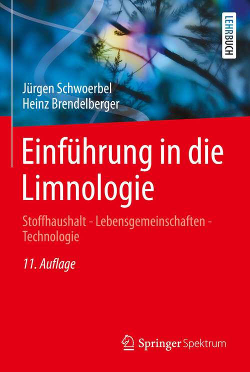 Book cover of Einführung in die Limnologie: Stoffhaushalt - Lebensgemeinschaften - Technologie (11. Aufl. 2022)