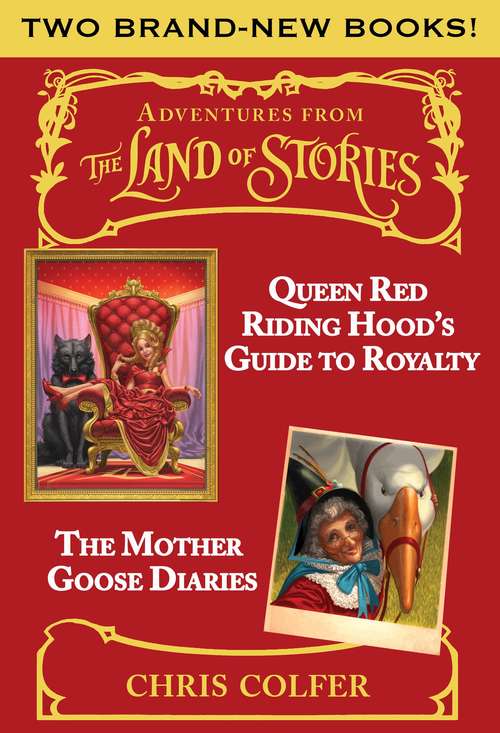 Book cover of Adventures from the Land of Stories Boxed Set: The Mother Goose Diaries and Queen Red Riding Hood's Guide to Royalty (The Land of Stories)
