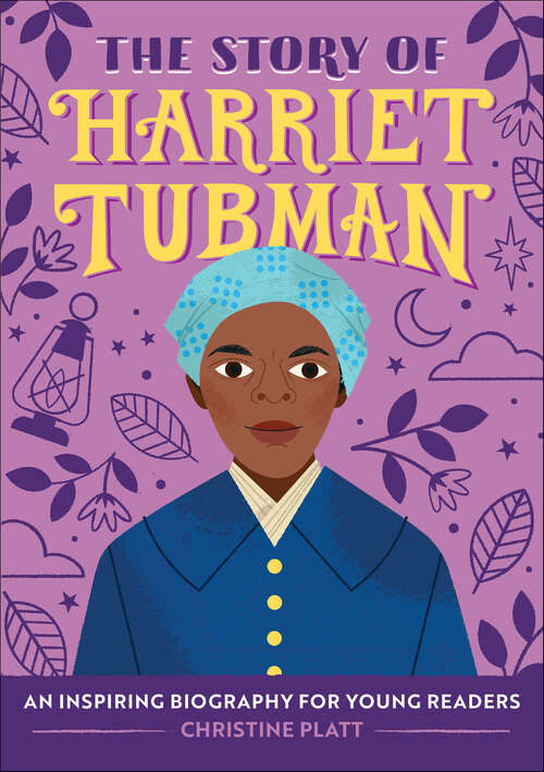 Book cover of The Story of Harriet Tubman: An Inspiring Biography for Young Readers (The Story Of)