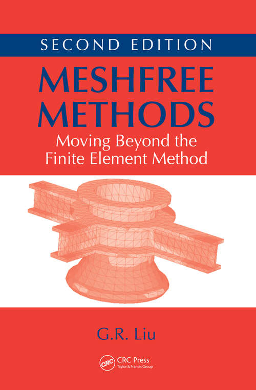 Book cover of Meshfree Methods: Moving Beyond the Finite Element Method, Second Edition