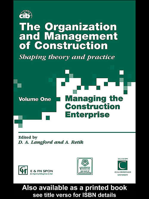 Book cover of The Organization and Management of Construction: Managing the construction enterprise