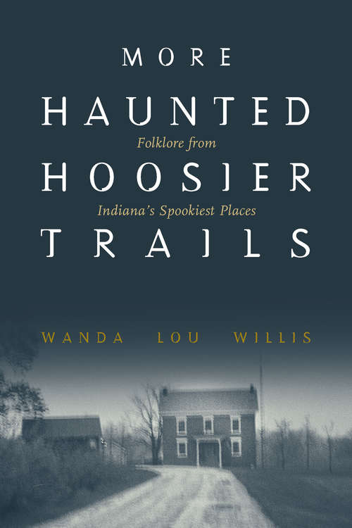 Book cover of More Haunted Hoosier Trails