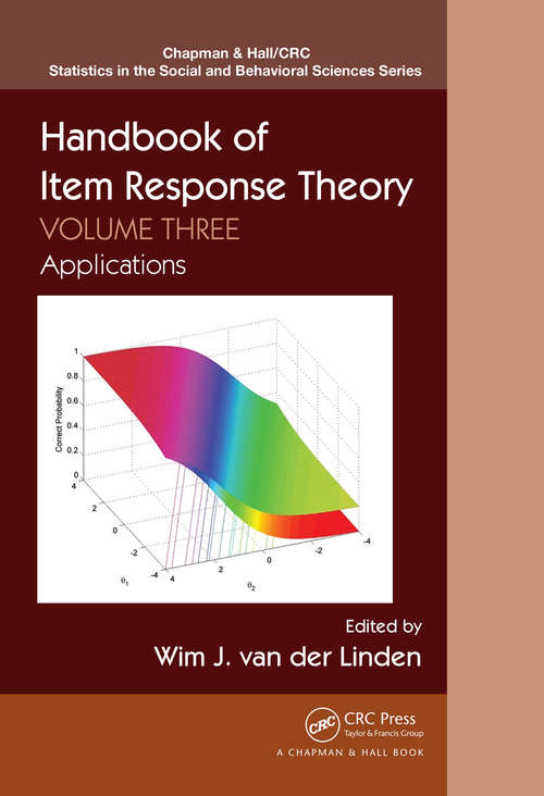 Book cover of Handbook of Item Response Theory: Volume 3: Applications (Chapman & Hall/CRC Statistics in the Social and Behavioral Sciences)