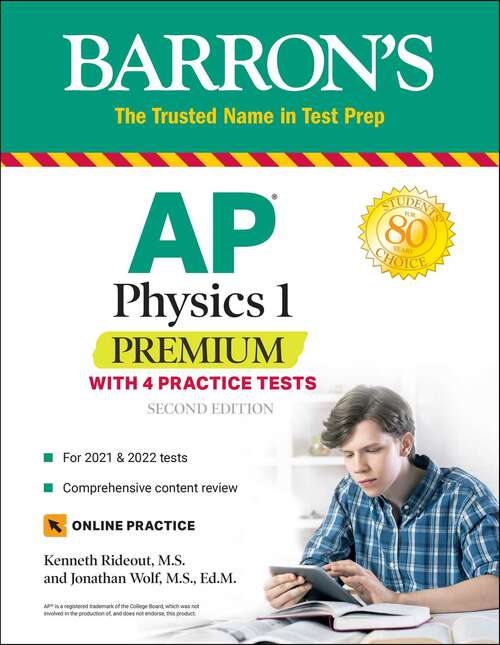 Book cover of AP Physics 1 Premium: With 4 Practice Tests (Second Edition) (Barron's Test Prep)