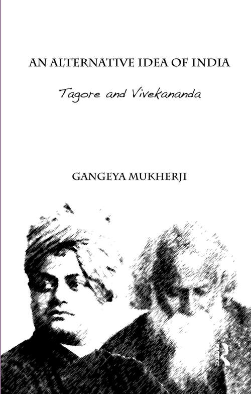 Book cover of An Alternative Idea of India: Tagore and Vivekananda