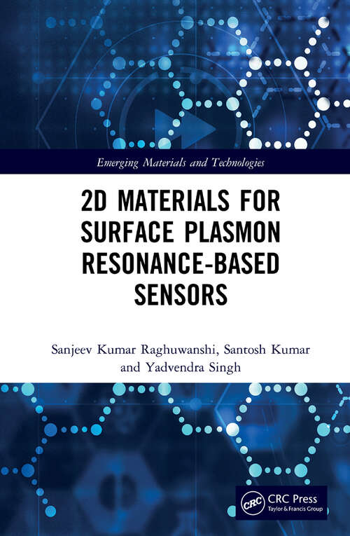 Book cover of 2D Materials for Surface Plasmon Resonance-based Sensors (Emerging Materials and Technologies)