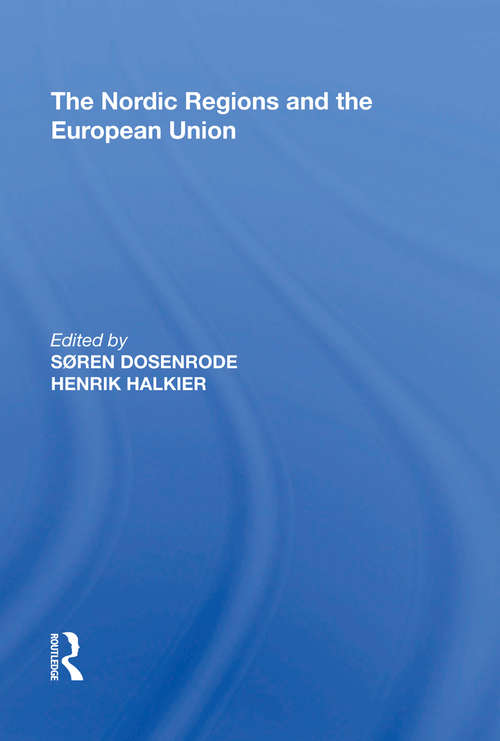 Book cover of The Nordic Regions and the European Union (The\international Political Economy Of New Regionalisms Ser.)