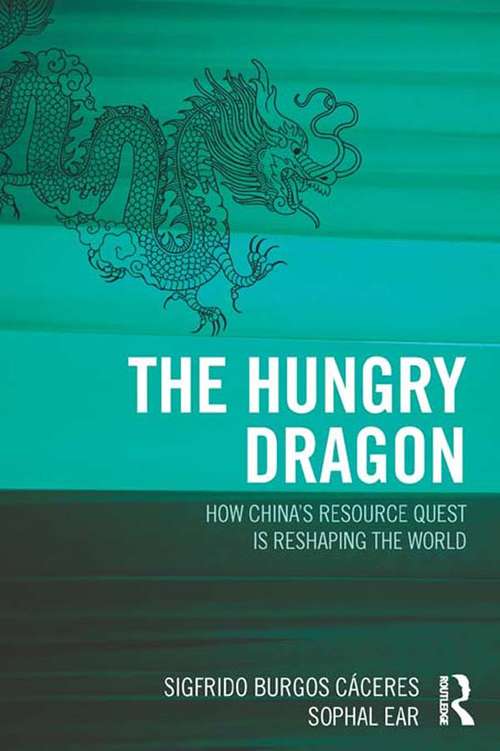 Book cover of The Hungry Dragon: How China's Quest for Resources is Reshaping the World