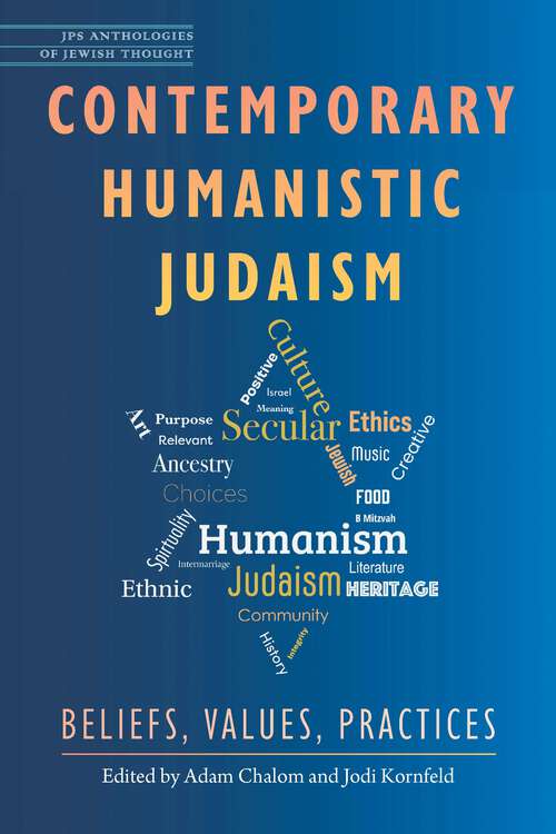 Book cover of Contemporary Humanistic Judaism: Beliefs, Values, Practices (JPS Anthologies of Jewish Thought)