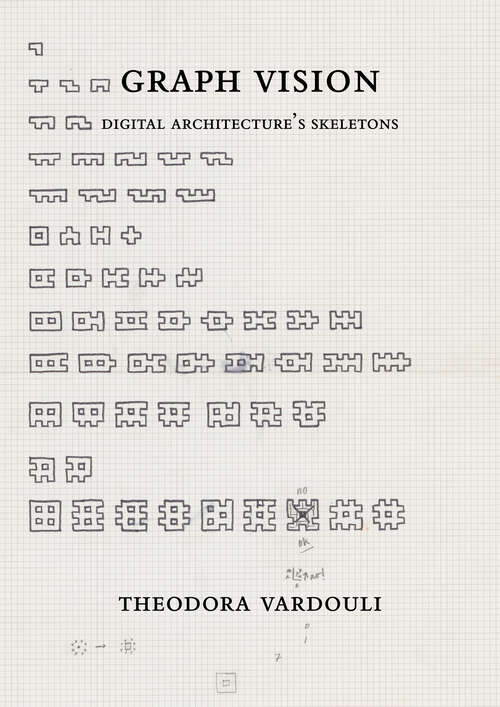 Book cover of Graph Vision: Digital Architecture’s Skeletons