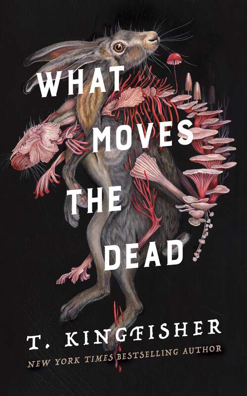 Book cover of What Moves the Dead (Sworn Soldier #1)