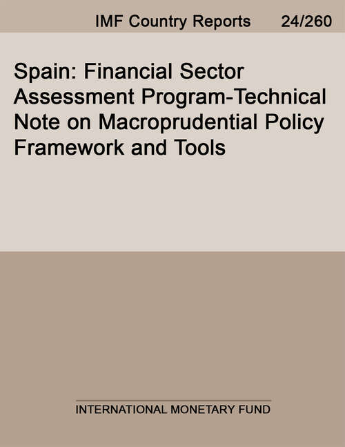 Book cover of Spain: Financial Sector Assessment Program-technical Note On Macroprudential Policy Framework And Tools (Imf Staff Country Reports)