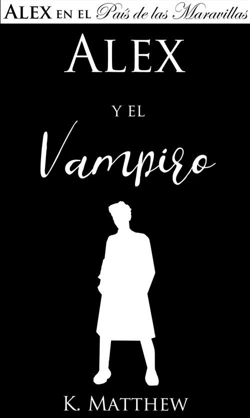 Book cover of Alex y el Vampiro