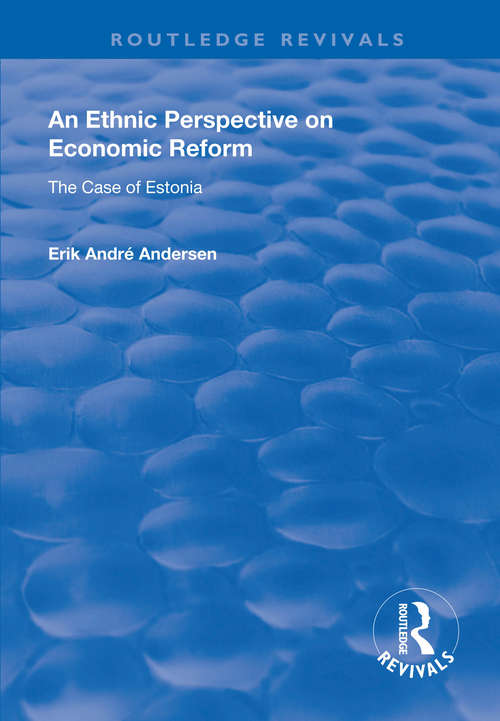 Book cover of An Ethnic Perspective on Economic Reform: Case of Estonia (Routledge Revivals)