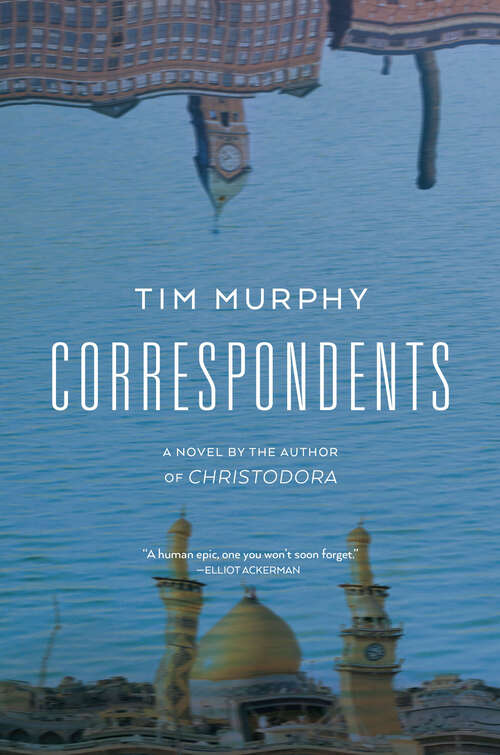 Book cover of Correspondents: A Novel