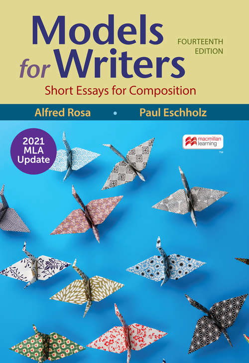 Book cover of Models for Writers with 2021 MLA Update: Short Essays for Composition (Fourteenth Edition)