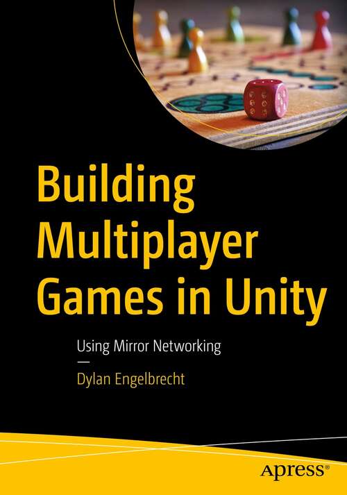 Book cover of Building Multiplayer Games in Unity: Using Mirror Networking (1st ed.)