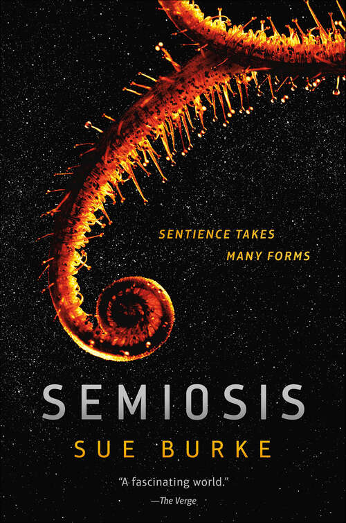 Book cover of Semiosis: A Novel (Semiosis Ser. #1)