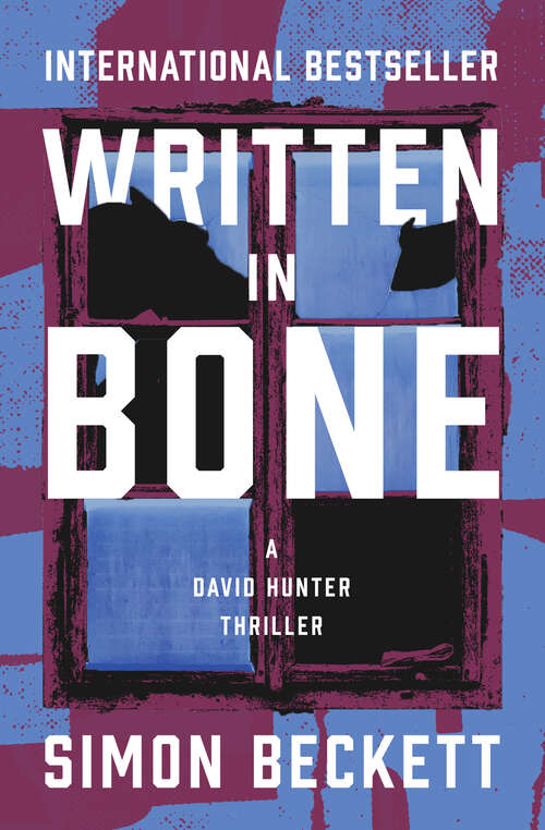 Book cover of Written in Bone (The David Hunter Thrillers)