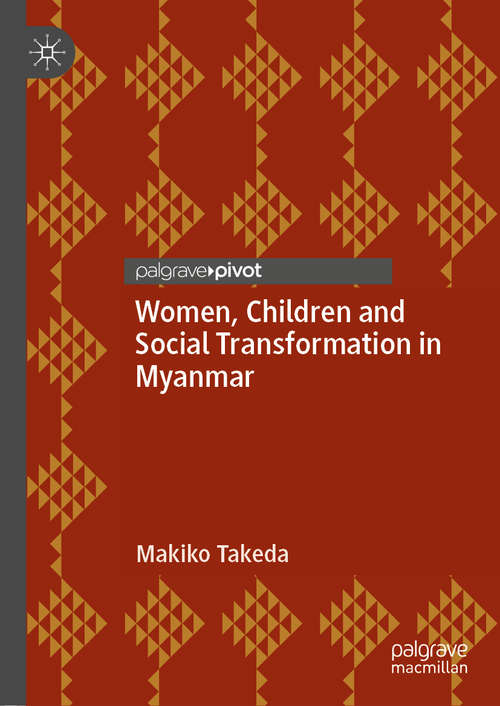 Book cover of Women, Children and Social Transformation in Myanmar (1st ed. 2020)