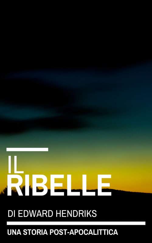 Book cover of Il Ribelle