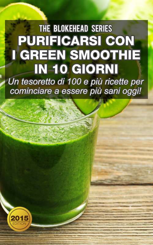 Book cover of Purificarsi con i green smoothie in 10 giorni