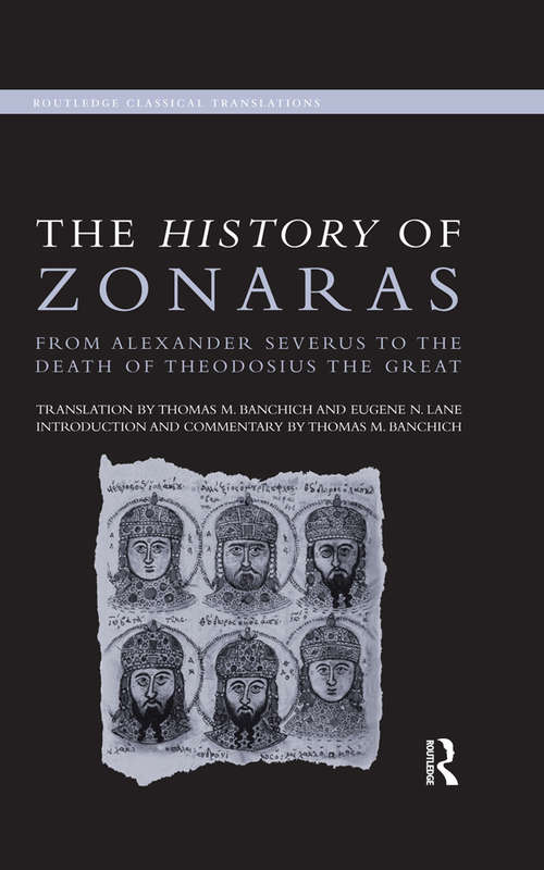 Book cover of The History of Zonaras: From Alexander Severus to the Death of Theodosius the Great