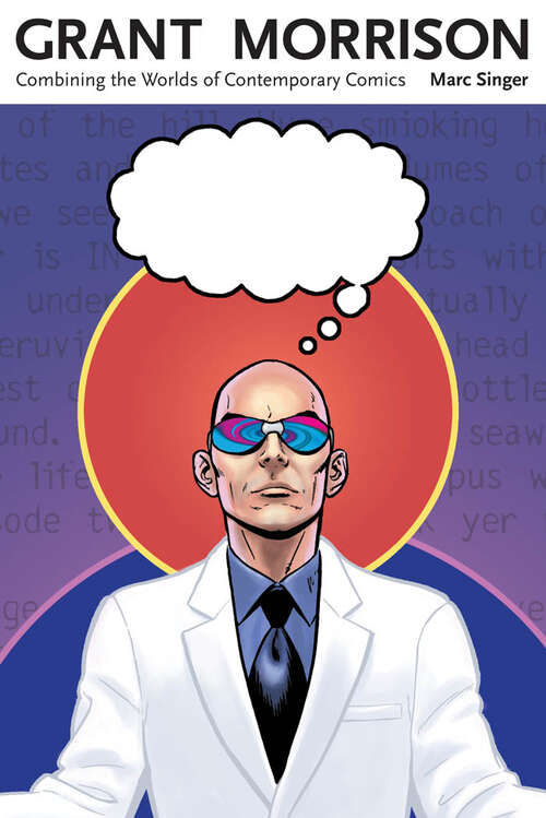 Book cover of Grant Morrison: Combining the Worlds of Contemporary Comics (EPUB Single) (Great Comics Artists Series)