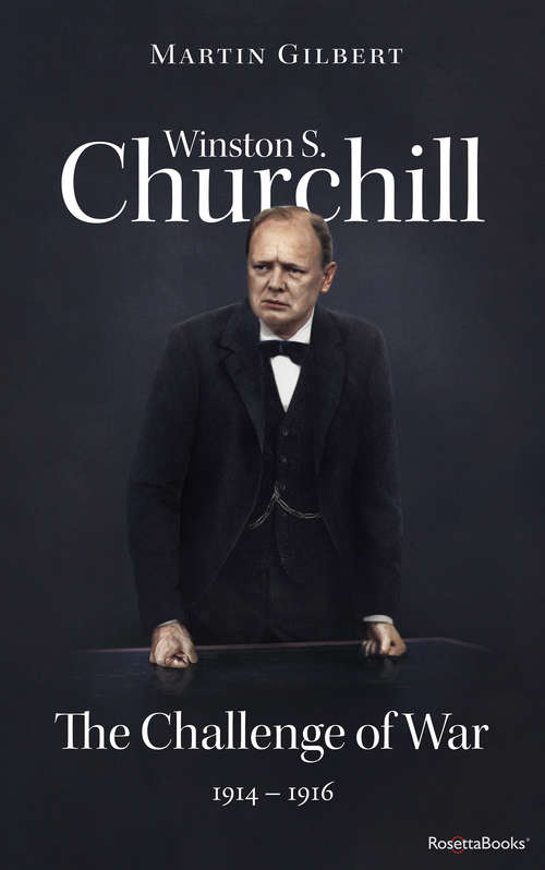 Book cover of Winston S. Churchill: The Challenge of War, 1914–1916 (Digital Original) (Winston S. Churchill Biography #3)