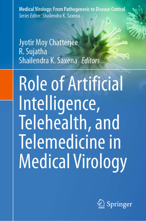 Book cover of Role of Artificial Intelligence, Telehealth, and Telemedicine in Medical Virology (Medical Virology: From Pathogenesis to Disease Control)