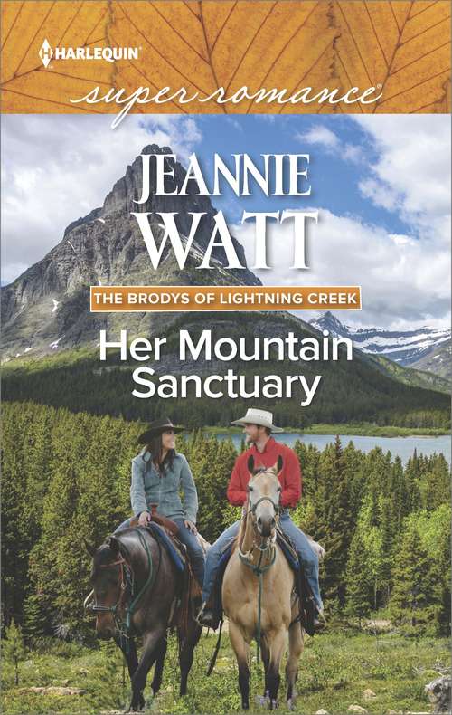 Book cover of Her Mountain Sanctuary: In A Heartbeat Her Mountain Sanctuary Practicing Parenthood The Soldier's Homecoming (The\brodys Of Lightning Creek Ser. #6)