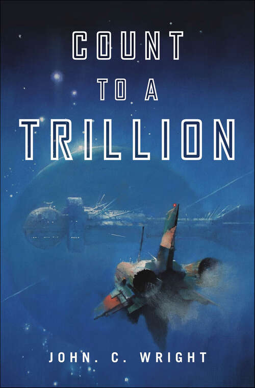 Book cover of Count to a Trillion (The Eschaton Sequence #1)
