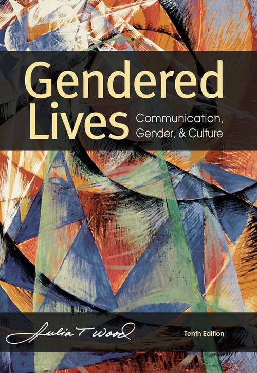 Book cover of Gendered Lives: Communication, Gender, and Culture (10th Edition)