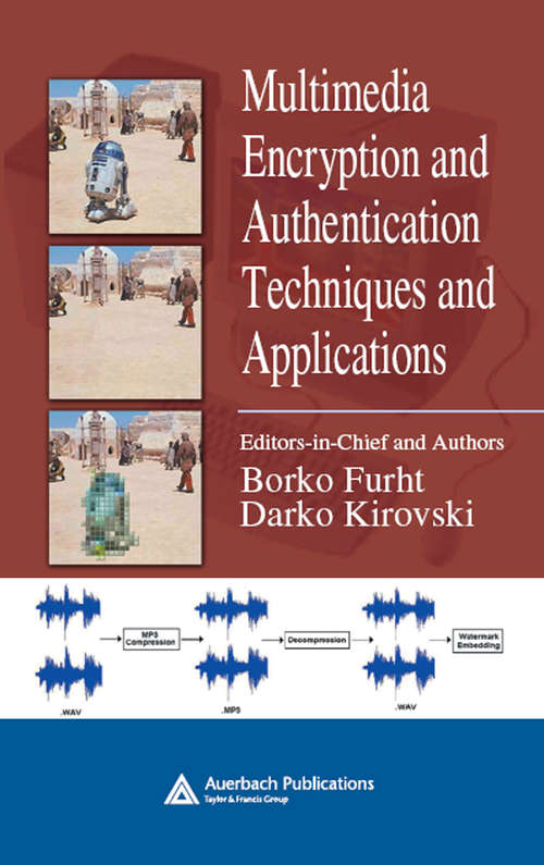 Book cover of Multimedia Encryption and Authentication Techniques and Applications (Internet And Communications Ser.)