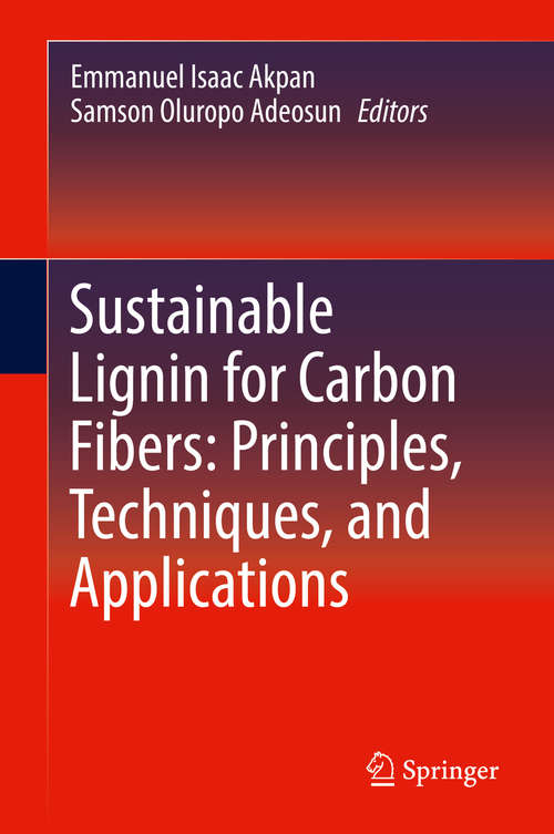 Book cover of Sustainable Lignin for Carbon Fibers: Principles, Techniques, and Applications (1st ed. 2019)
