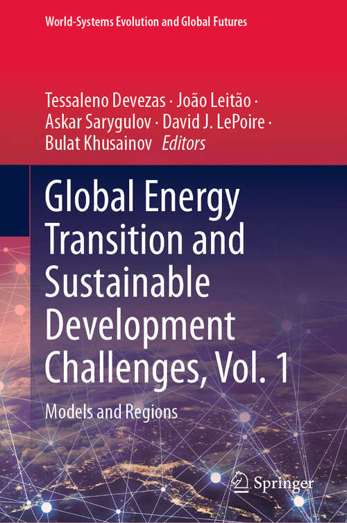 Book cover of Global Energy Transition and Sustainable Development Challenges, Vol. 1: Models and Regions (World-Systems Evolution and Global Futures)