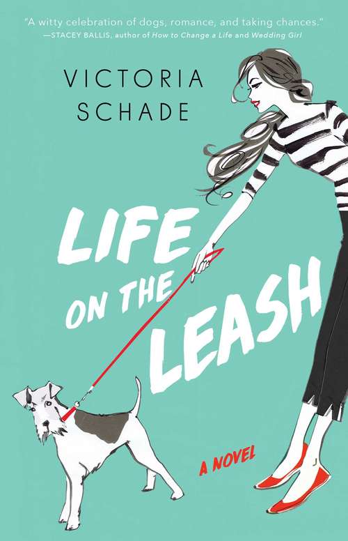 Book cover of Life on the Leash: A Novel