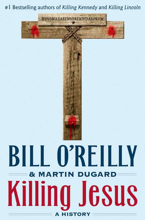 Book cover of Killing Jesus: A History