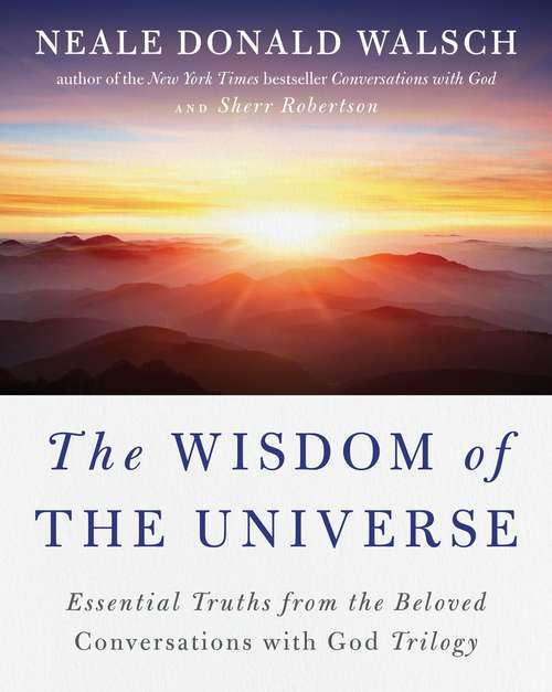 Book cover of The Wisdom of the Universe: Essential Truths from the Beloved Conversations with God Trilogy