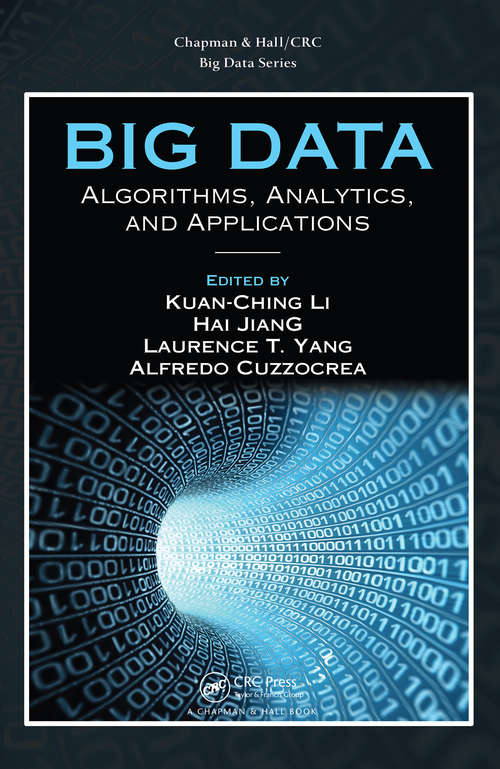 Book cover of Big Data: Algorithms, Analytics, and Applications (Chapman And Hall/crc Big Data Ser.)